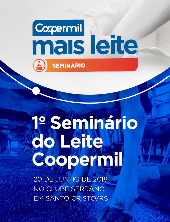 Nesta Quarta-feira, 20 de Junho o 1 ° Seminário do Leite Coopermil