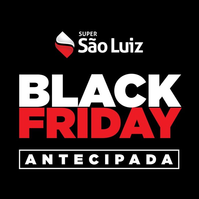 Black Friday antecipada no Super São luiz